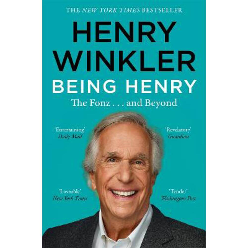 Being Henry: The Fonz . . . and Beyond (Paperback) - Henry Winkler